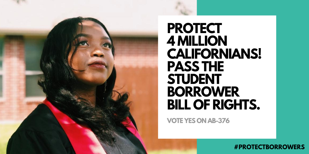 Protect 4 Million Califorians, Pass the Student Borrowers Bill of Rights